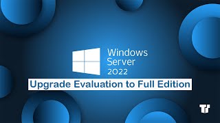 Upgrading Windows Server 2022 Standard Evaluation to Full Edition [upl. by Aleel699]