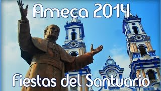 Ameca Jalisco Mexico Fiestas del Santuario 2014 [upl. by Wavell274]