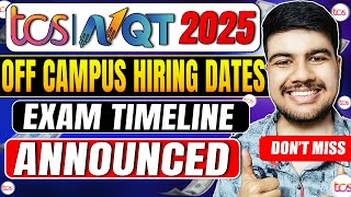 TCS NQT 2025 OffCampus Hiring Dates Announced Exam Timeline Inside [upl. by Rouvin]