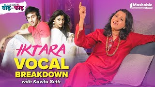 Iktara Vocal Breakdown with Kavita Seth  Amit Trivedi  Ranbir Kapoor  Mashable ToddFodd  EP14 [upl. by Chinua]