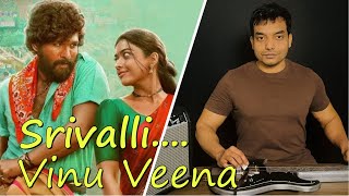 Srivalli Cover Song in VINU VEENA  Pushpa  Allu Arjun Rashmika Mandanna  Sid Sriram  DSP [upl. by Dajma]