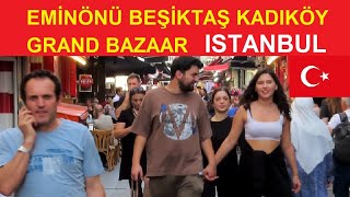 ğŸ‡¹ğŸ‡· ISTANBUL  GRAND BAZAAR  EMINONU  KADIKOY  GALATA BRIDGE  KASTAMONU PAZARI  TURKIYE [upl. by Pitarys]