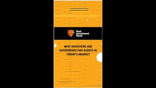 Why Investors Are Overpaying for Assets in Todays Market [upl. by Clance]