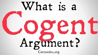 What is a Cogent Argument Philosophical Definition [upl. by Tiphani838]