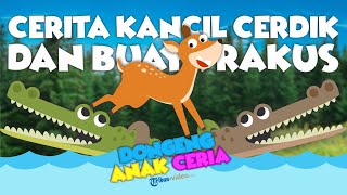 Dongeng Anak Ceria  Cerita Kancil Cerdik dan Buaya [upl. by Krishna]