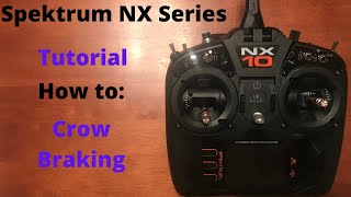 Spektrum NX Setup Crow Braking Tutorial NX6NX8NX10 [upl. by Lilith478]