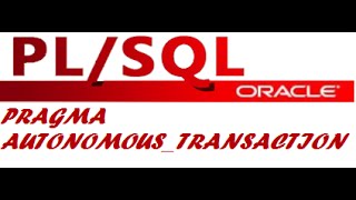 AUTONOMOUS TRANSACTION in PL SQL [upl. by Adiell]