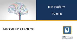 Curso Configuración del Entorno para administradores y Full Access en ITM Platform [upl. by Marx]