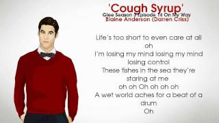 The Glee Cast  Cough Syrup  Blaine Anderson Lyrics [upl. by Fricke257]