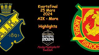 KVARTSFINAL  AIK VS MORA  25 MARS 2024  HIGHLIGHTS  HOCKEYALLSVENSKAN [upl. by Ennaus]