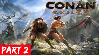 Conan Exiles Gameplay Part 2 No Commentary [upl. by Aridan]