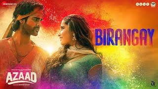 Birangay  Azaad  Aaman Devgan amp Rasha Thadani  Amit Trivedi Meenal Jain Amitabh Bhattacharya [upl. by Havstad]