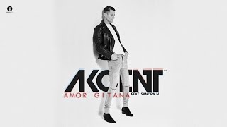 Akcent feat Sandra N  Amor Gitana Official Audio [upl. by Yasnyl]