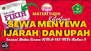 IJARAH SEWA MENYEWA DAN UPAH  MATERI FIQIH SESUAI BUKU SISWA MTS KMA 183 UNTUK KELAS 9 [upl. by Eiuqnom741]