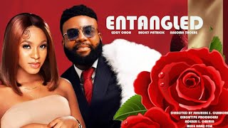 ENTANGLED  EDDY OBOH L BECKY PATRICK NNEOMA PHOEBE  NOLLYWOOD MOVIE [upl. by Maddock]