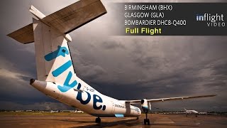 Flybe Full Flight  Birmingham to Glasgow  Bombardier Dash 8 DHC8Q400 with ATC [upl. by Onida]