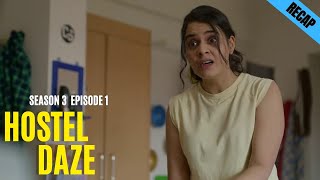 hostel daze season 3 episode 1  recap [upl. by Eisyak916]