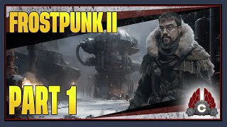 CohhCarnage Plays Frostpunk 2 Early Look Thanks To EvolvePR  Part 1 [upl. by Frye]