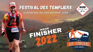 Le Grand Trail des Templiers 80 km 3500D • Festival des Templiers 2022 • Inside Finisher  ✨ [upl. by Ardnaxila]