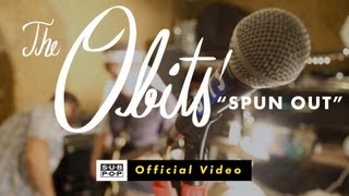 Obits  Spun Out OFFICIAL VIDEO [upl. by Celina]