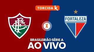 Fluminense x Fortaleza  AO VIVO  Brasileirão Série A 2024 [upl. by Neevan]