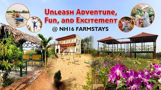 Unleash Adventure Fun and Excitement at NH16 Farm Stay [upl. by Thurlough]