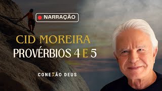 CID MOREIRA  HOMENAGEM  🙏 Narração  Provérbios 4 e 5 🙏 [upl. by Inor]