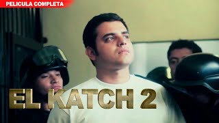 El Corrido Del Katch  2  Pelicula Completa  Accion y Balazos en español 2024 [upl. by Suiratnod]