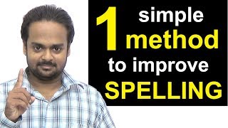 1 Simple Method to Improve Your Spelling  How to Write Correctly amp Avoid Spelling Mistakes [upl. by Kendre]