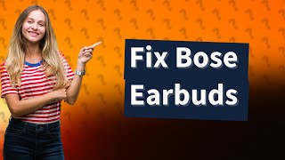 How do I fix my Bose earbuds flashing red and white [upl. by Muscolo]