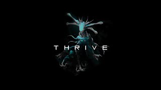 Thrive Main Theme v9 DRAFTWORK IN PROGRESS [upl. by Arihaj]