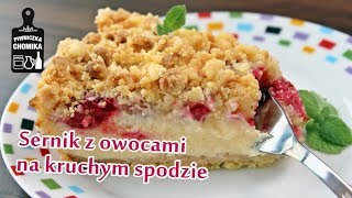 🍓 Jak zrobić 109 Sernik na kruchym spodzie z owocami  Piwniczka Chomika [upl. by Ainar247]