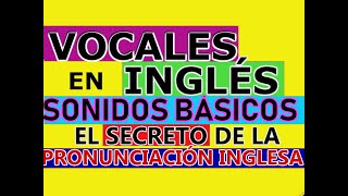 PRONUNCIACIÓN DE LAS VOCALES EN INGLÉS [upl. by Hplodnar233]