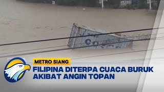 Topan Picu Cuaca Hujan Meningkat di Filipina  Metro Siang [upl. by Brinkema]