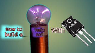 How to make a Tesla coil with D4205D trasistor [upl. by Maximo]