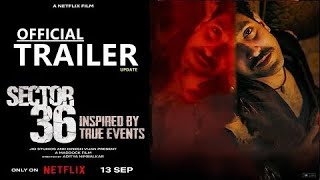 Sector 36  Official Trailer  Vikrant Massey  Deepak Dobriyal  Dinesh Vijan [upl. by Aggri]