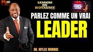 PARLEZ COMME UN LEADER  LE SECRET POUR GAGNER LE RESPECT ET INSPIRER LES AUTRES  DR MYLES MUNROE [upl. by Adham537]