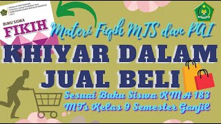 Khiyar dalam Jual Beli  Materi Fiqih MTs dan PAI Sesuai Buku Siswa MTS KMA 183 kelas 9 MTs [upl. by Pathe]