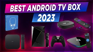 Best Android TV Box 2023 🔥 Top 5 Best 4K Android TV Box Review 🔥 [upl. by Asenab]