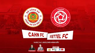 Trực Tiếp Công An Hà Nội vs Viettel FC  LienvietPostBank Cup 2023 [upl. by Rossner575]