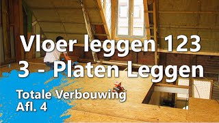 Ondervloer leggen in 3 stappen  Stap 3  OSB platen leggen Totale Verbouwing Afl 4 [upl. by Ute]