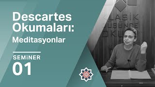 Aliye Kovanlıkaya Descartes Okumaları Meditasyonlar 1 Seminer [upl. by Gurney]