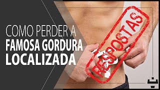 Respondendo Comentários Como perder a GORDURA LOCALIZADA [upl. by Dixon576]