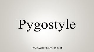 How To Say Pygostyle [upl. by Delcina726]