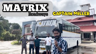 Matrix Roadways Captain MillerKerala tourist busdreamcatcherdcmedia [upl. by Olocin]