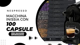 NESPRESSO Inissia EN80B con 100 capsule Nespresso [upl. by Barren]