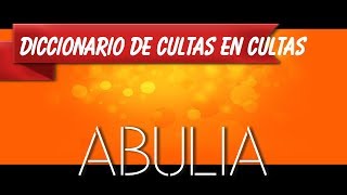 DEFINICIÓN DEABULIADICCIONARIO DE PALABRAS CULTAS EN AUDIO [upl. by Rufe592]