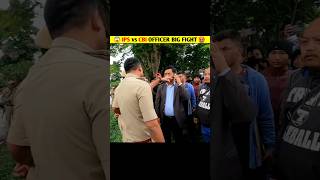 IPS VS CBI OFFICER BIG FIGHT 🤬 DONT MISS END 😱  Shorts shortsfeed IPS CBI [upl. by Hite48]