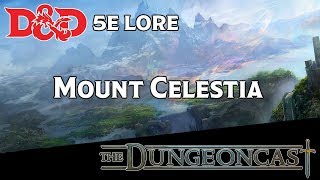 Mount Celestia  DampD Outer Planes Lore  The Dungeoncast Ep111 [upl. by Ahsimot]