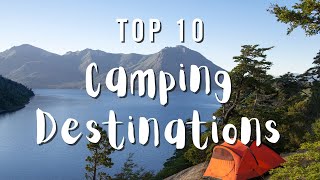 Top 10 Camping Destinations Around the World [upl. by Heath]